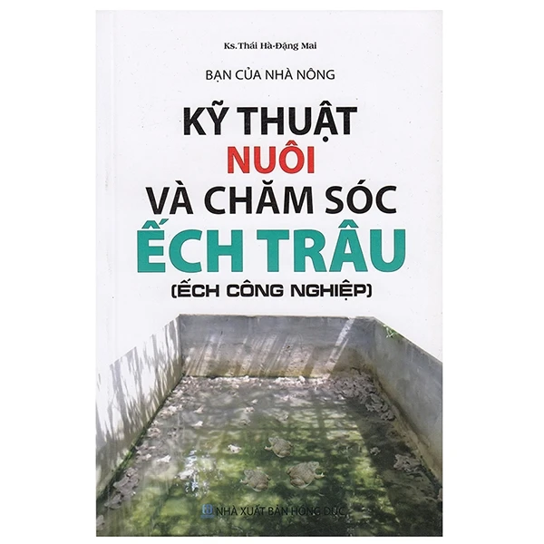 Kỹ Thuật Nuôi Và Chăm Sóc Ếch